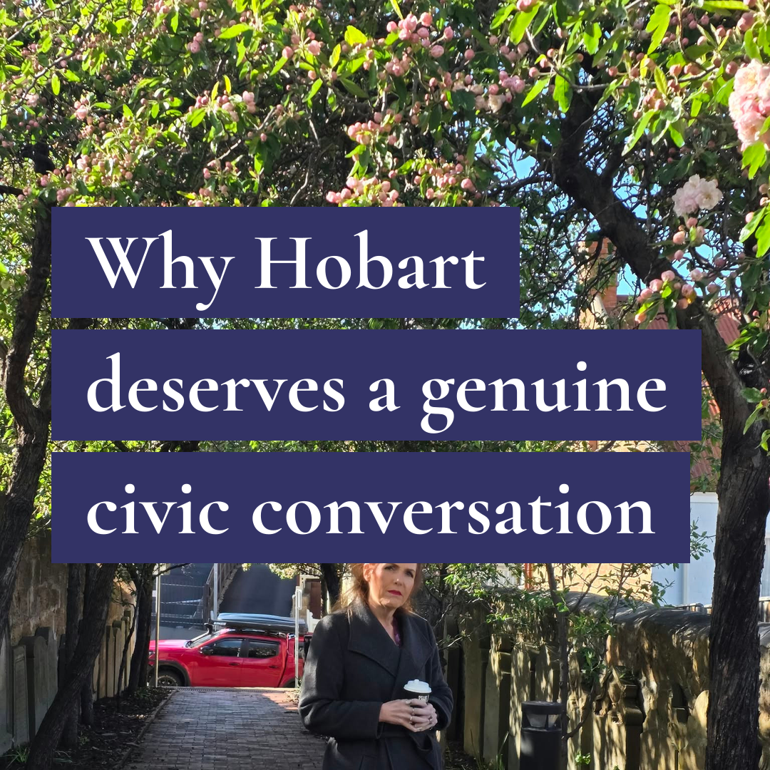 A woman in a dark coat holds a coffee cup under blossoms with text: Why Hobart deserves a genuine civic conversation.