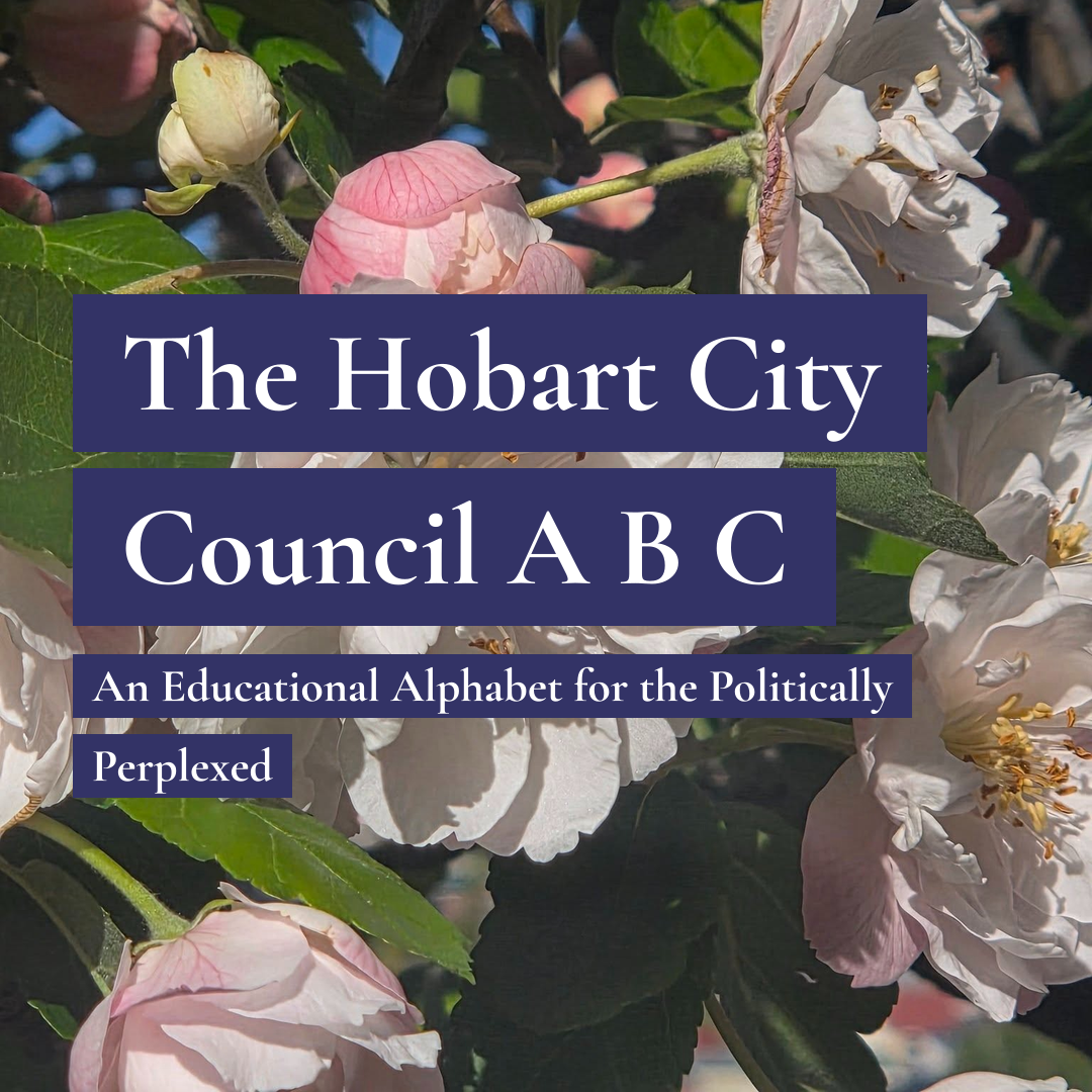 Pink and white blossoms with text: The Hobart City Council A B C, An Educational Alphabet for the Politically Perplexed.